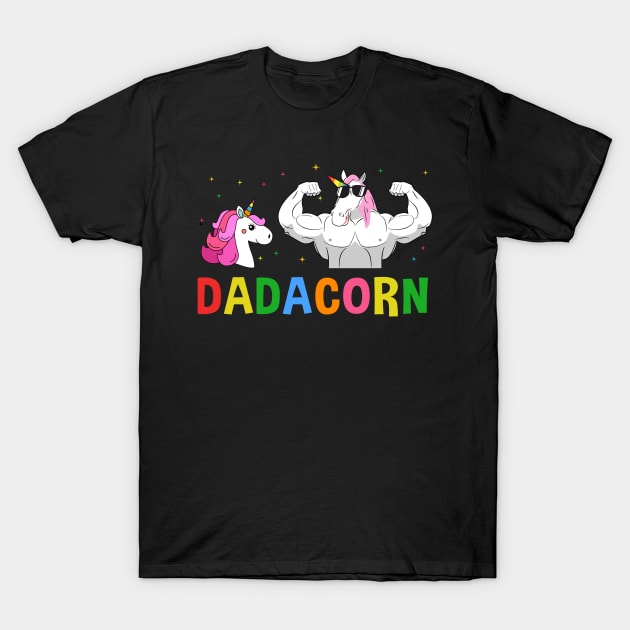 Dadacorn Unicorn Daddy T-shirt For Father_s Day T-Shirt by crosszcp2